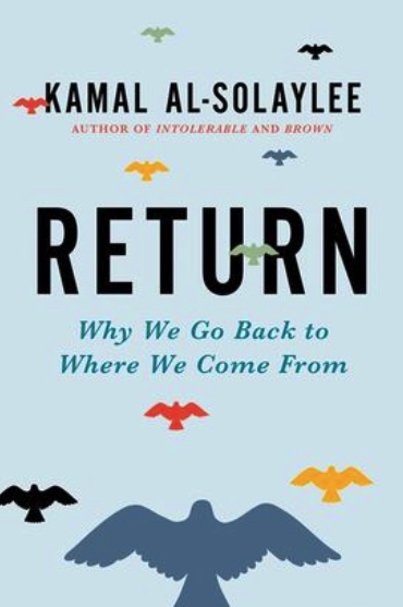 Image of the cover of the book Return Why We Go Back to Where We Come From by Kamal Al-Solaylee