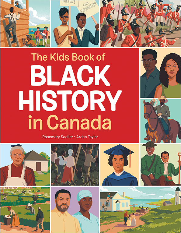 The Kids Book of Black History in Canada - Kids Can Press